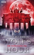 Robert McCammon, Robert R. McCammon - WOLF'S HOUR - Die Verwandlung