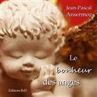 Jean-Pascal Ansermoz - Le bonheur des anges