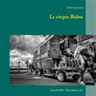 Alain Gaymard - Le cirque Bidon 2015