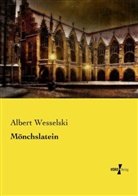 Albert Wesselski - Mönchslatein