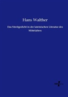 Hans Walther - Das Streitgedicht in der lateinischen Literatur des Mittelalters