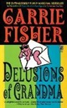 Carrie Fisher - Delusions of Grandma