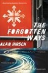 Alan Hirsch, Ed Stetzer, Jeff Vanderstelt - The Forgotten Ways