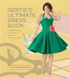 Gretchen Hirsch, Sun Young Park, Karen Pearson - Gertie's Ultimate Dress Book
