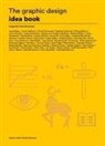 Gail Anderson, Gaile Anderson, Steven Heller - The Graphic Design Idea Book