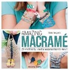 Claire Rougerie - Amazing Macrame