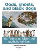 Stanley Coren, Coren Stanley - Gods, Ghosts and Black Dogs