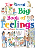 Ros Asquith, Mary Hoffman, Ros Asquith - The Great Big Book of Feelings