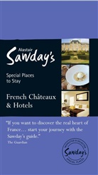 Alastair Sawday - French Chateaux & Hotels
