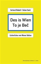 Gerhard Blaboll, Blaboll Gerhard, Dusan Savic, Lukas Pilgersdorfer - Des is Wien - To je Bec