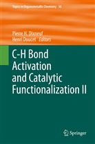 Pierre H. Dixneuf, DOUCET, Doucet, Henri Doucet, Pierr H Dixneuf, Pierre H Dixneuf - C-H Bond Activation and Catalytic Functionalization II