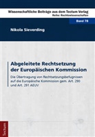 Nikola Sieverding - Abgeleitete Rechtsetzung der Europäischen Kommission