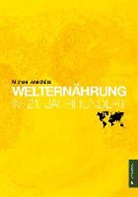 Michael Anschütz - Welternährung im 21. Jahrhundert