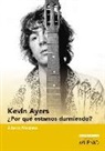 Alberto Manzano Lizandra - Kevin Ayers : ¿por qué estamos durmiendo?