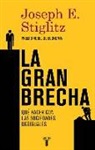 Joseph Stiglitz - La gran brecha : qué hacer con las sociedades desiguales