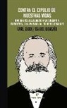 Daniel Bensaïd, Karl Marx - Contra el expolio de nuestras vidas : una defensa del derecho a la soberanía energética, a la vivienda y a los bienes comunes