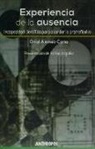 Oriol Alonso Cano - Experiencia de la ausencia : incapacidad científica para abordar lo prerreflexivo