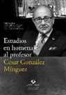 Estudios en homenaje al profesor César González Mínguez