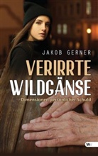 Jakob Gerner - Verirrte Wildgänse