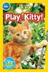 Shira Evans, National Geographic Kids - Play, Kitty! (National Geographic Kids Readers, Pre-Reader)