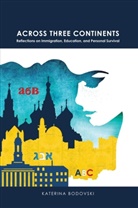 Katerina Bodovski - Across Three Continents