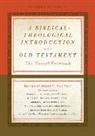 Miles V van Pelt, Miles V. Van Pelt, Miles V. Van Pelt - A Biblical-Theological Introduction to the Old Testament