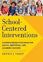 Dennis J. Simon - School-Centered Interventions