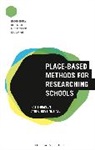 Christine Hall, Christine (University of Nottingham Hall, Professor Christine (University of Nottingham Hall, Pat Thomson, Pat (University of Nottingham Thomson, Pat Hall Thomson... - Place-Based Methods for Researching Schools