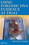 Jane Moira Taupin - Using Forensic DNA Evidence at Trial