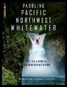 Nick Hinds, Hinds Nick - Paddling Pacific Northwest Whitewater
