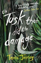 Tania James, James Tania - The Tusk that Did the Damage