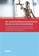 Thomas Wilrich, Thomas (Prof. Dr.) Wilrich, Deutsches Institut für Normung e. V. (DIN), DIN e.V., DIN e.V. (Deutsches Institut für Normung), DI e V... - Die rechtliche Bedeutung technischer Normen als Sicherheitsmaßstab