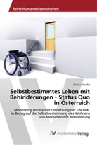 Denisa Staufer - Selbstbestimmtes Leben mit Behinderungen - Status Quo in Österreich