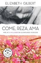 Elizabeth Gilbert - Come, reza, ama / Eat, Pray, Love