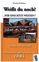 Reinhard Schubert - Weißt du noch? Geschichten und Episoden aus Gera