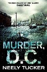 Neely Tucker, Tucker Neely - Murder, D.c.