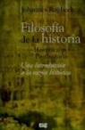 Johannes Rohbeck - Filosofía de la historia-historicismo-posthistoria : una introducción a la razón histórica