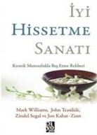 John Kabat-Zinn, Zindel Segal, John Teasdale, Mark Williams - Iyi Hissetme Sanati