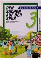 Den Sachen auf der Spur, Ausgabe B für Baden-Württemberg, Neubearbeitung: Schülerbuch, 3. Schuljahr