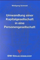 Wolfgang Schmidt - Umwandlung einer Kapitalgesellschaft in eine Personengesellschaft