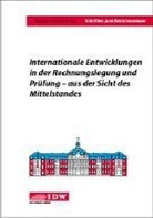 Jörg Baetge, Hans-Jürgen Kirsch - Internationale Entwicklungen in der Rechnungslegung und Prüfung - aus der Sicht des Mittelstandes