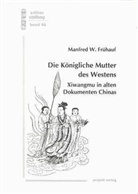 Manfred W. Frühauf - Die Königliche Mutter des Westens