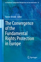 Raine Arnold, Rainer Arnold - The Convergence of the Fundamental Rights Protection in Europe