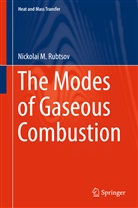 Nickolai M Rubtsov, Nickolai M. Rubtsov - The Modes of Gaseous Combustion