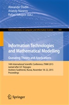Alexander Dudin, Anatol Nazarov, Anatoly Nazarov, Rafael Yakupov - Information Technologies and Mathematical Modelling - Queueing Theory and Applications