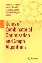 Andreas S. Schulz, Marti Skutella, Martin Skutella, Sebastian Stiller, Sebastian Stiller et al, Dorothea Wagner - Gems of Combinatorial Optimization and Graph Algorithms