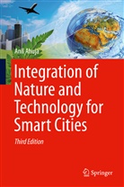 Anil Ahuja, PE Ahuja - Integration of Nature and Technology for Smart Cities
