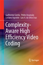 Lucian Agostini, Luciano Agostini, Pedro Assuncao, Pedr Assunção, Pedro Assunção, Guilherme Correa... - Complexity-Aware High Efficiency Video Coding