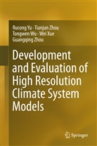 Tongwen Wu, Tongwen et al Wu, Wei Xue, Rucon Yu, Rucong Yu, Guangqing Zhou... - Development and Evaluation of High Resolution Climate System Models
