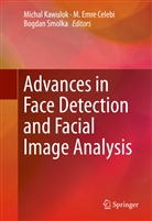 Emr Celebi, Emre Celebi, M. Emre Celebi, Michal Kawulok, Bogdan Smolka - Advances in Face Detection and Facial Image Analysis